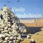 Cristina Berna, Eric Thomsen - Vasily Vereshchagin Turkestan Series