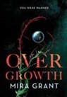 Mira Grant - Overgrowth