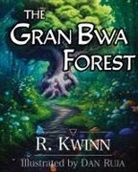 R. Kwinn - The Gran Bwa Forest