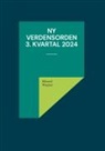 Eduard Wagner - Ny verdensorden 3. kvartal 2024