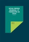 Eduard Wagner - Nova Ordem Mundial, 3º Trimestre de 2024