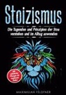 Maximilian Feldtner - Stoizismus