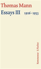 Thomas Mann, Friedhelm Marx - Werke - Briefe - Tagebücher. GKFA - Bd. 16: Essays III 1926-1933