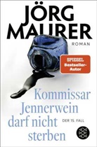 Jörg Maurer - Kommissar Jennerwein darf nicht sterben