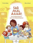 Florian Babor, Nibras Naami, Anke Evers - Sag mal Aaah!