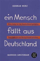 Konrad Merz - Ein Mensch fällt aus Deutschland