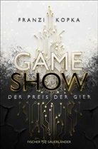 Franzi Kopka - Gameshow - Der Preis der Gier
