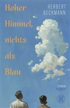 Herbert Beckmann - Hoher Himmel, nichts als Blau