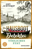 Amy Achterop - Die Hausboot-Detektei - Tödliches Fest