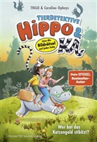 THiLO, Caroline Opheys - Tierdetektive Hippo & Ka - Wer hat das Katzengold stibitzt?