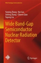Hui Guo, Yapeng Liu, Chiwen Qian, Jinfeng Zhang, Jinfeng et al Zhang, Yuming Zhang - Wide Band-Gap Semiconductor Nuclear Radiation Detector