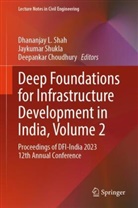 Deepankar Choudhury, Dhananjay L. Shah, Jaykumar Shukla - Deep Foundations for Infrastructure Development in India, Volume 2