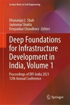 Deepankar Choudhury, Dhananjay L Shah, Dhananjay L. Shah, Jaykumar Shukla - Deep Foundations for Infrastructure Development in India, Volume 1