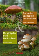 Jürgen Guthmann - Die besten Speisepilze & Die giftigsten Pilze Deutschlands