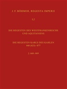 Irmgard Fees - Regesta Imperii I. Die Regesten des Kaiserreichs unter den Karolingern 751-918. Band 2: Die Regesten des Westfrankenreichs und Aquitaniens
