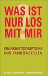 Christine Brugger, Dr. med. Ilse Kutschera, Ilse Kutschera, Ilse (Dr. med.) Kutschera - Was ist nur los mit mir?