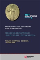 Marianne Heimbach-Steins, Judith Könemann, Verena Suchhart-Kroll - Theologie: Biographisch - Kontextuell - Intersektional