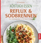 Heike Raab - Köstlich essen Reflux und Sodbrennen