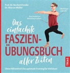 Norbert Fessler, Marcus Müller - Das einfachste Faszien-Übungsbuch aller Zeiten