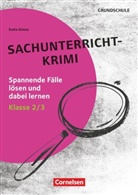 Katia Simon, Katia Simon - Lernkrimis für die Grundschule - Sachunterricht - Klasse 2/3