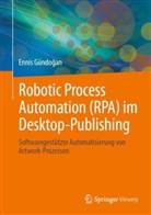Ennis Gündo¿an, Ennis Gündogan, Ennis Gündoğan - Robotic Process Automation (RPA) im Desktop-Publishing