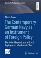 Moritz Brake - The Contemporary German Navy as an Instrument of Foreign Policy