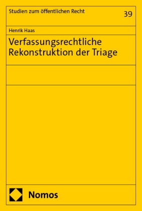 Henrik Haas - Verfassungsrechtliche Rekonstruktion der Triage