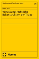Henrik Haas - Verfassungsrechtliche Rekonstruktion der Triage