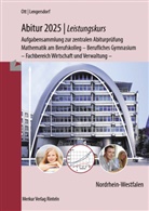 Norbert Lengersdorf, Roland Ott - Abitur 2025 - Leistungskurs - Aufgabensammlung zur zentralen Abiturprüfung