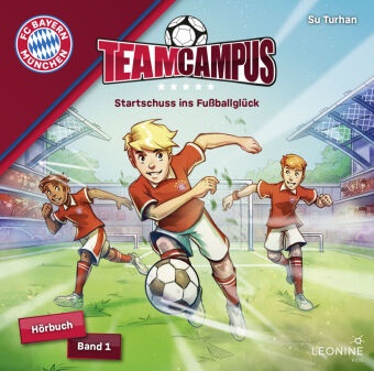 Su Turhan, Robin Brosch - FC Bayern Team Campus (Hörbuch) - Startschuss ins Fußballglück, 2 Audio-CD