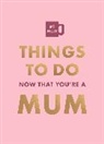 Hamlyn, Elfrea Lockley, Lockley Elfrea, Robyn Neild, Neild Robyn - Things To Do Now That You're A Mum