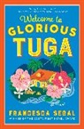 Francesca Segal - Welcome to Glorious Tuga