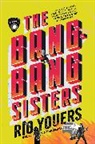 Rio Youers, Youers Rio - The Bang-Bang Sisters