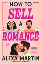 Alexa Martin - How to Sell a Romance