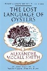 Alexander Mccall Smith, McCall Smith Alexander, Alexander McCall Smith - The Lost Language of Oysters