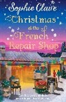 Sophie Claire, Claire Sophie - Christmas at the French Repair Shop