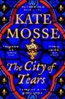 Kate Mosse, Mosse Kate - The City of Tears