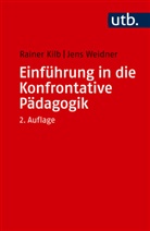 Rainer Kilb, Rainer (Prof. Dr.) Kilb, Jens Weidner, Jens (Prof. Dr.) Weidner - Einführung in die Konfrontative Pädagogik