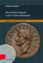 Philipp Brockkötter, Susanne Froehlich, Angela Ganter, Tanja Itgenshorst, Stefan Rebenich, Uwe Walter - Die imitatio Augusti in der frühen Kaiserzeit