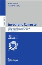 Delic, Vlado Delic, Vlado Delić, Alexey Karpov - Speech and Computer