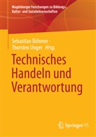 Böhmer, Sebastian Böhmer, Unger, Thorsten Unger - Technisches Handeln und Verantwortung