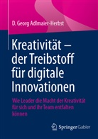 D Georg Adlmaier-Herbst, D. Georg Adlmaier-Herbst - Kreativität - der Treibstoff für digitale Innovationen