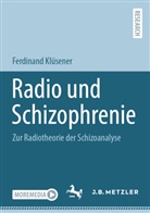 Ferdinand Klüsener - Radio und Schizophrenie