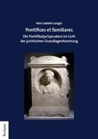 Vera Isabella Langer - Pontifices et familiares