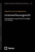 Jürgen Bast, Armin Von Bogdandy, von Bogdandy - Unionsverfassungsrecht