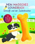 Svenja Dieken, Schwager &amp; Steinlein Verlag, Angelika Scudamore - Mein magisches Soundbuch: Schnuffi und der Zauberknochen