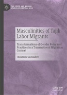 Rustam Samadov - Masculinities of Tajik Labor Migrants
