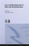 Christoph Antons, Antons Christoph - Law and Development in East and South-East Asia