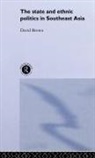 David Brown - The State and Ethnic Politics in SouthEast Asia