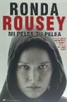 Ronda Rousey - Mi pelea, tu pelea